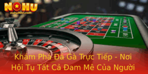 Kham Pha A Ga Truc Tiep Noi Hoi Tu Tat Ca Am Me Cua Nguoi Choi