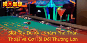 Slot Tay Du Ky Kham Pha Than Thoai Va Co Hoi Oi Thuong Lon